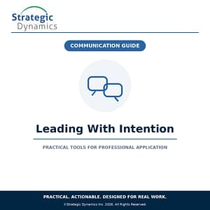 Strategic Dynamics Leading With Intention Communication Guide for leadership communication and development