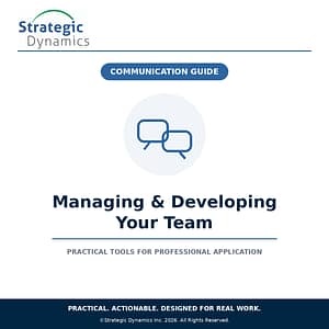Strategic Dynamics Managing & Developing Your Team Communication Guide for managers and leaders