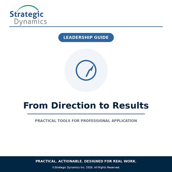 Strategic Dynamics From Direction to Results Leadership Guide for turning leadership direction into execution