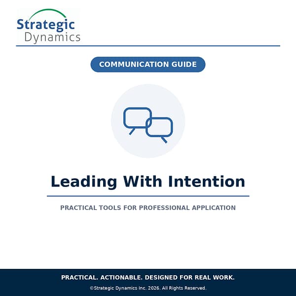 Strategic Dynamics Leading With Intention Communication Guide for leadership communication and development