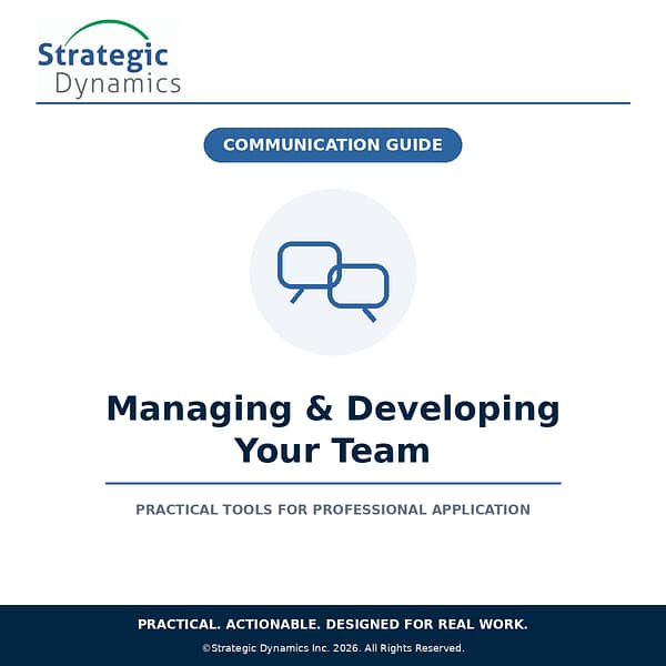 Strategic Dynamics Managing & Developing Your Team Communication Guide for managers and leaders
